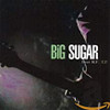 BIG SUGAR - DEAR MF CD