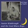 KIMBROUGH,JUNIOR & SOUL BLUES BOYS - SAD DAYS LONELY NIGHTS CD
