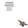 MALONE,TOMMY - SOUL HEAVY CD