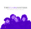CLARK SISTERS - DEFINITIVE GOSPEL COLLECTION CD
