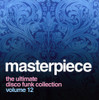 MASTERPIECE: ULTIMATE DISCO FUNK COLLECTION 12 - MASTERPIECE: ULTIMATE DISCO FUNK COLLECTION 12 CD