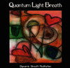 QUANTUM LIGHT BREATH - QUANTUM LIGHT BREATH CD