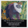 PARKER,WILLIAM - MIGRATION OF SILENCE INTO & OUT OF THE TONE CD