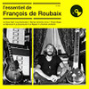 DE ROUBAIX,FRANCOIS - L'ESSENTIEL CD