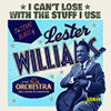 WILLIAMS,LESTER - TEXAS BLUES OF LESTER WILLIAMS: I CAN'T LOSE WITH CD