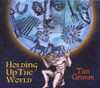 GRIMM,TIM - HOLDING UP THE WORLD CD