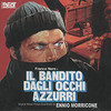 MORRICONE,ENNIO - IL BANDITO DAGLI OCCHI AZZURRI CD