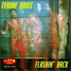 DAVIS,TYRONE - FLASHIN BACK CD