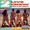 2 LIVE CREW - AS NASTY AS THEY WANNA BE CD