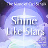 SCHALK,CARL - SHINE LIKE STARS CD