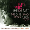WELLS,MARY - BYE BYE BABY/THE ONE WHO REALLY LOVES YOU CD