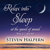 HALPERN,STEVEN - RELAX INTO SLEEP AT THE SPEED OF SOUND, VOL. 2 CD
