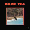DARK TEA - DARK TEA VINYL LP