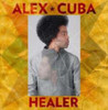 CUBA,ALEX - HEALER VINYL LP