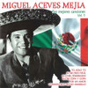 MEJIA,MIGUEL ACEVES - SUS MEJORES CANCIONES VOL 1 CD