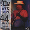 MAGIC SLIM & TEARDROPS - 44 BLUES CD