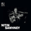 SAWHNEY,NITIN - LIVE AT RONNIE SCOTT'S CD