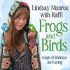 MUNROE,LINDSAY - FROGS & BIRDS CD
