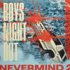 BOYS NIGHT OUT - NEVERMIND 2 VINYL LP