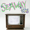 SEAWAY - COLOUR BLIND VINYL LP