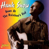 SNOW,HANK - DOWN AT THE RAINBOW'S END CD