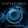 FLUTATIOUS - THROUGH SPACE & TIME CD