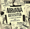 NIRVANA REVISITED / VARIOUS - NIRVANA REVISITED / VARIOUS VINYL LP