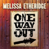 ETHERIDGE,MELISSA - ONE WAY OUT CD