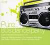 PURE 80S DANCE PARTY / VARIOUS - PURE 80S DANCE PARTY / VARIOUS CD