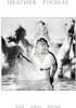 FINDLAY,HEATHER - WILD WHITE HORSES VINYL LP