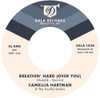 CAMELLIA HARTMAN & THE SOULFUL SAINTS - BREATHIN' HARD (OVER YOU) / RETURN THE FAVOR 7"