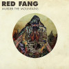 RED FANG - MURDER THE MOUNTAINS VINYL LP