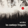 LES COWBOYS FRINGANTS - OCTOBRE VINYL LP