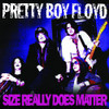 PRETTY BOY FLOYD - SIZE REALLY DOES MATTER CD