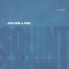 LAGE,JULIAN - SQUINT VINYL LP