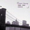 YOUNG,LESTER - LESTER YOUNG 1936-1943 CD
