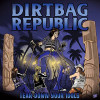DIRTBAG REPUBLIC - TEAR DOWN YOUR IDOLS CD