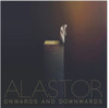 ALASTOR - ONWARDS & DOWNWARDS VINYL LP