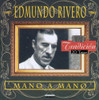 RIVERO EDMUNDO - MANO A MANO CD
