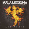 MALA MEDICINA - AVE FENIX CD
