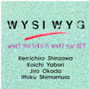 WYSIWYG - WHAT YOU SING IS WHAT YOU GET CD