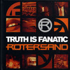 ROTERSAND - TRUTH IS FANATIC CD