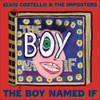 COSTELLO,ELVIS & IMPOSTERS - BOY NAMED IF CD