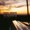 TURIN BRAKES - OPTIMIST VINYL LP