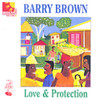 BROWN,BARRY - LOVE & PROTECTION CD