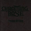 CHROMING ROSE - GARDEN OF EDEN CD