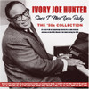 HUNTER,IVORY JOE - SINCE I MET YOU BABY: THE '50S COLLECTION CD