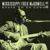 MCDOWELL,MISSISSIPPI FRED - SHAKE 'EM ON DOWN: LIVE IN NYC CD