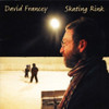 FRANCEY,DAVID - SKATING RINK CD