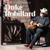 ROBILLARD,DUKE - ACOUSTIC BLUES & ROOTS OF DUKE ROBILLARD CD